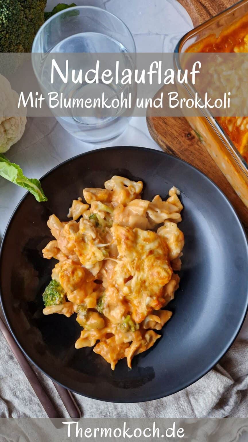 Blumenkohl-Brokkoli Nudelauflauf mit Hähnchen - Thermokoch.de