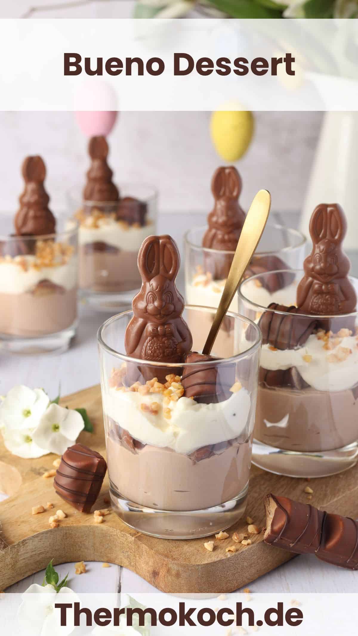 Several glasses of Kinder Bueno dessert cups decorated with mini chocolate bunnies and Bueno pieces.